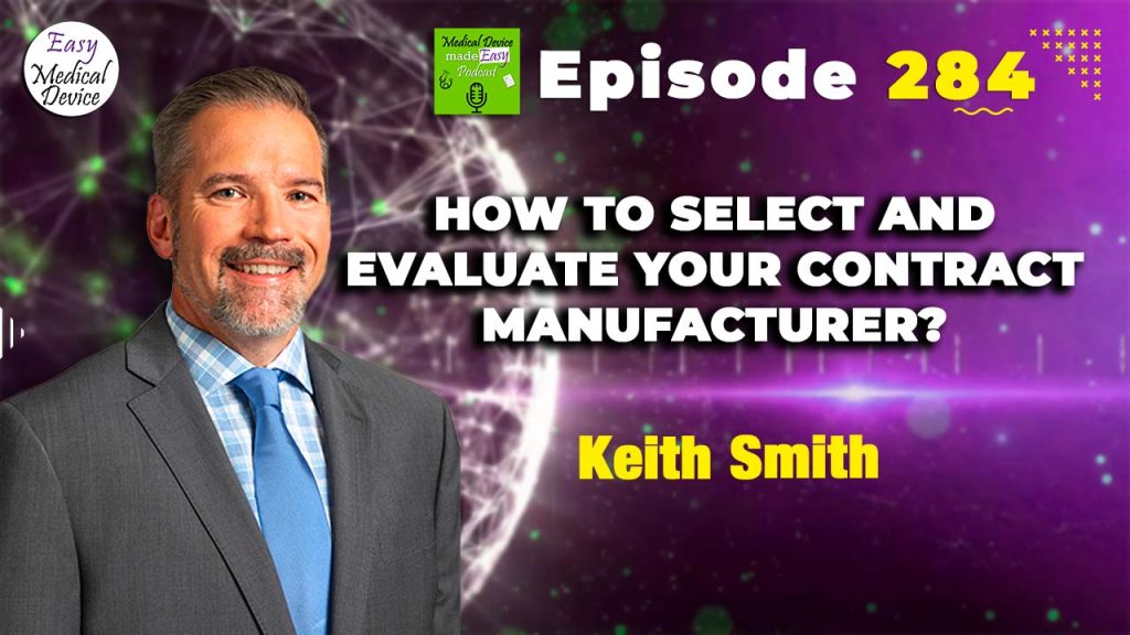 Featured image for “How to Select and Evaluate Your Medical Device Contract Manufacturer?”